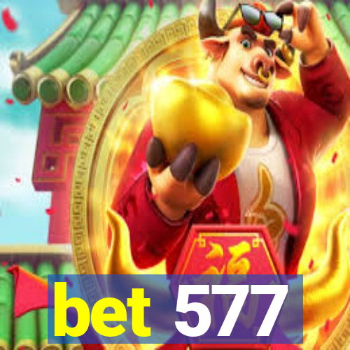 bet 577