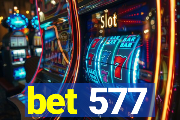 bet 577