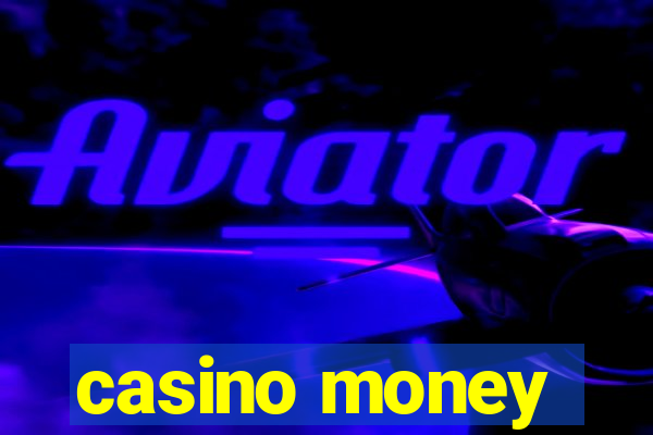 casino money