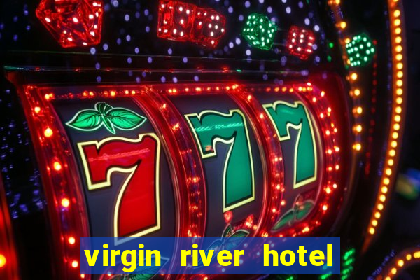 virgin river hotel and casino