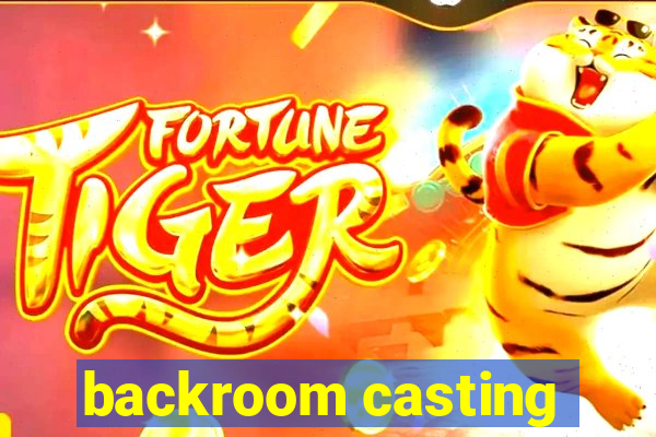 backroom casting