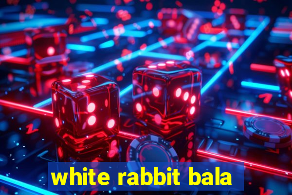 white rabbit bala