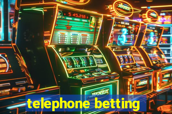 telephone betting