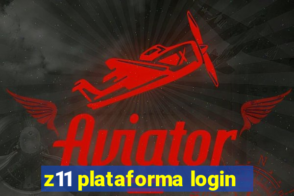 z11 plataforma login