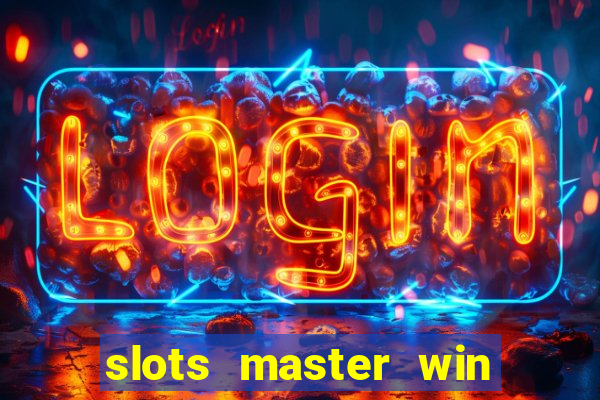 slots master win money 777