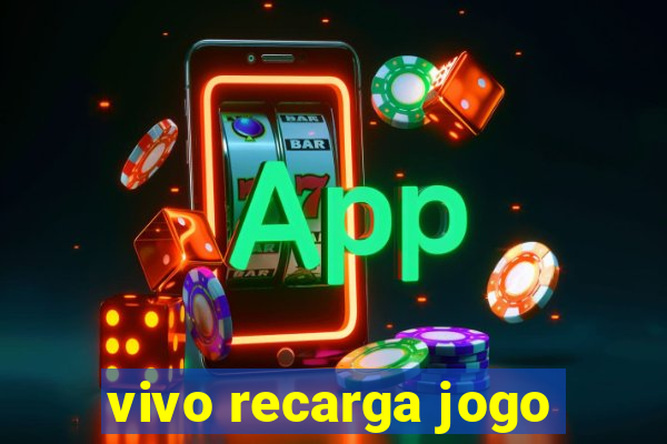 vivo recarga jogo