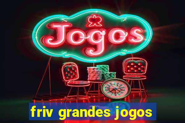 friv grandes jogos