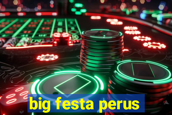 big festa perus