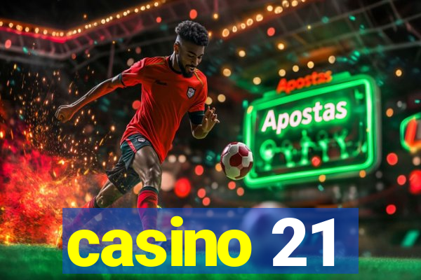 casino 21