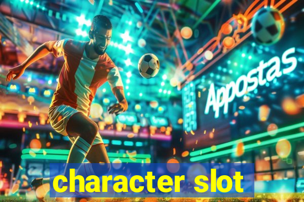 character slot