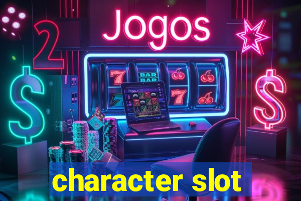 character slot