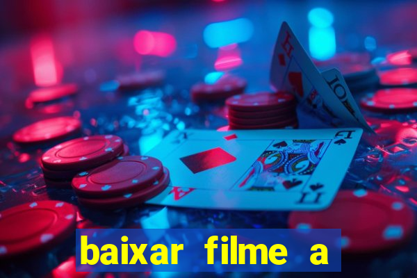 baixar filme a bela e a fera