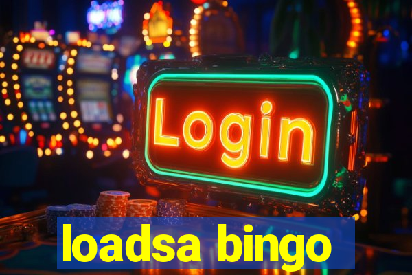 loadsa bingo