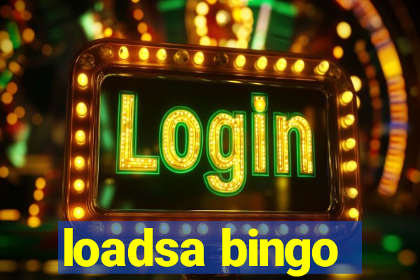 loadsa bingo