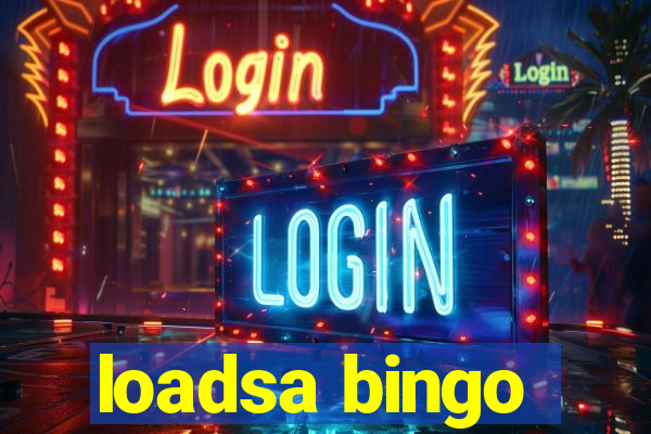 loadsa bingo