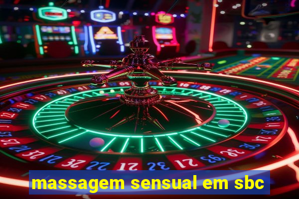 massagem sensual em sbc