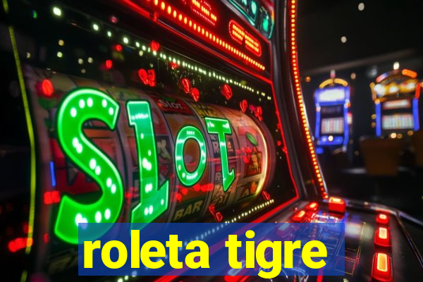 roleta tigre