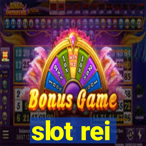 slot rei