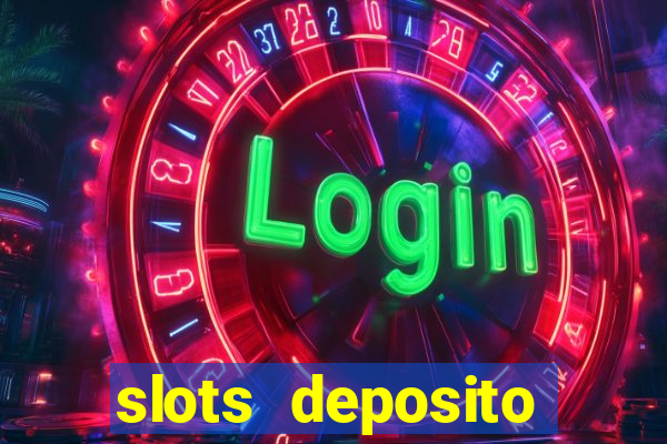 slots deposito minimo 1 real