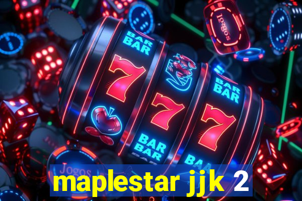 maplestar jjk 2