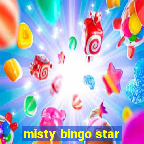 misty bingo star