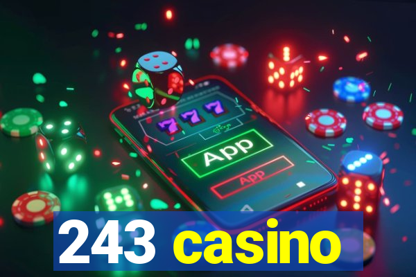 243 casino