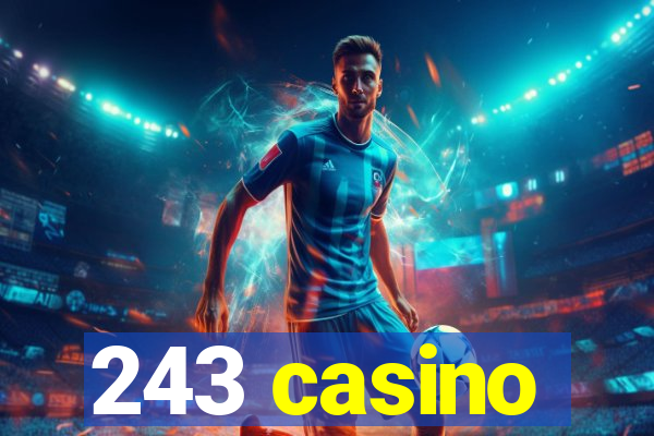 243 casino