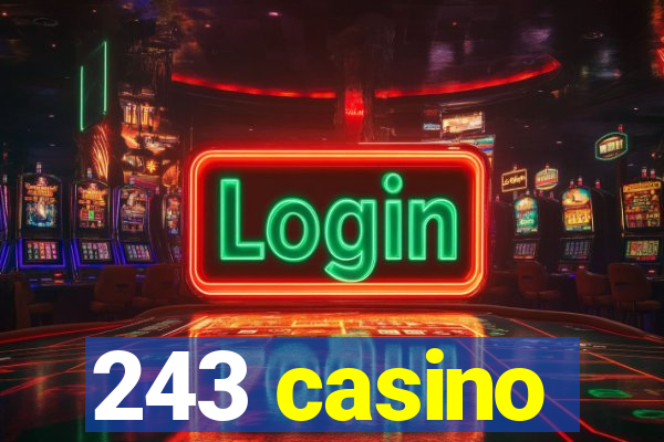 243 casino