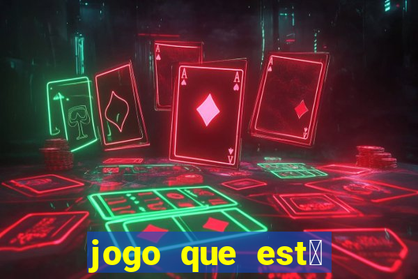 jogo que est谩 pagando agora