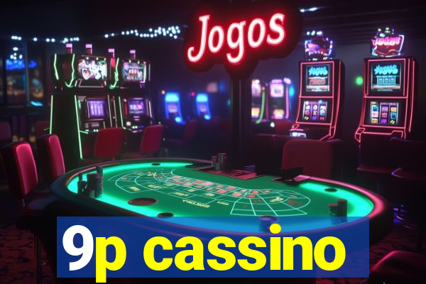 9p cassino