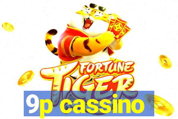 9p cassino