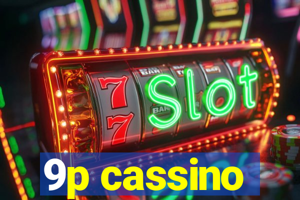 9p cassino