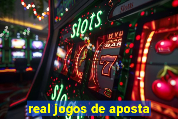 real jogos de aposta