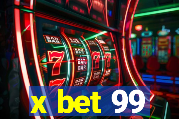 x bet 99