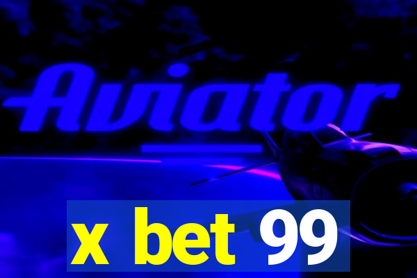 x bet 99