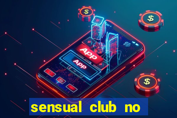 sensual club no esporte interativo