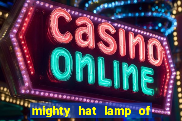 mighty hat lamp of gold slot