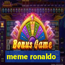 meme ronaldo