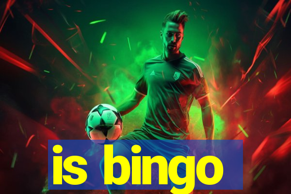 is bingo