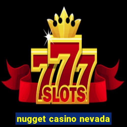 nugget casino nevada