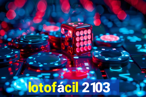 lotofácil 2103