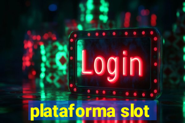 plataforma slot