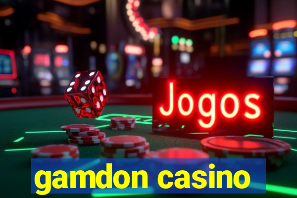 gamdon casino