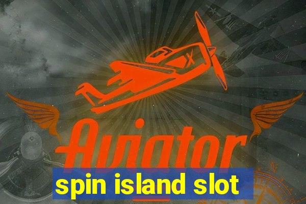 spin island slot