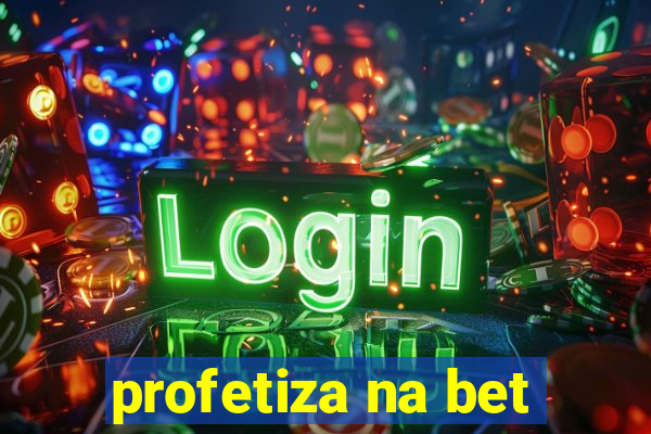 profetiza na bet