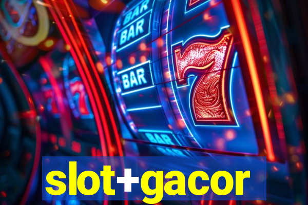 slot+gacor