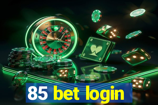 85 bet login