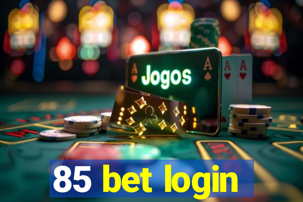 85 bet login