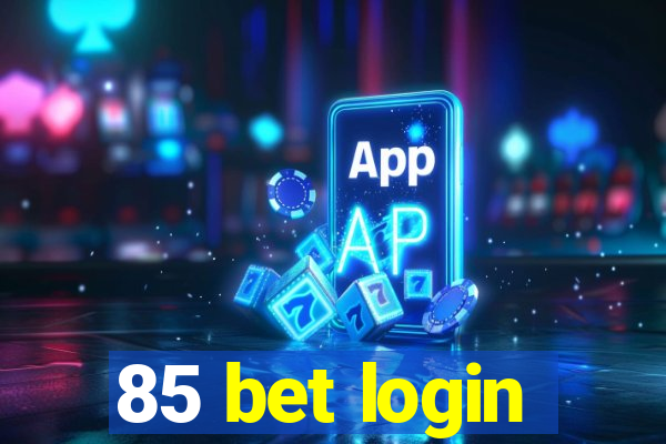 85 bet login