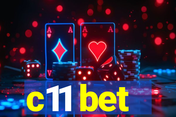 c11 bet